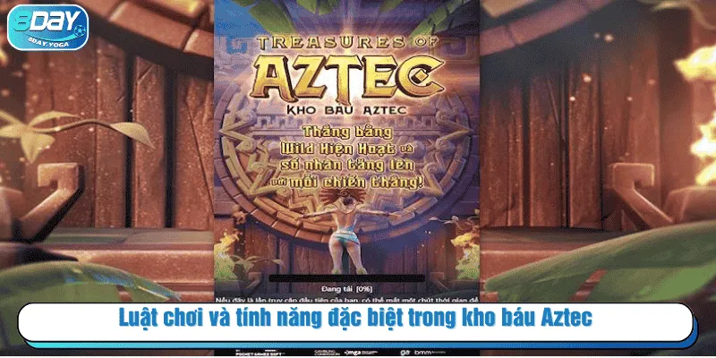 Luật chơi và tính năng đặc biệt trong kho báu Aztec
