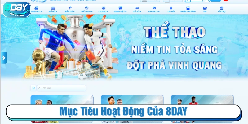 Mục tiêu hoạt động của sân chơi cá cược 8DAY