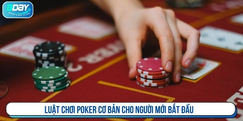 Giới thiệu chi tiết về cách chơi Poker cho người mới